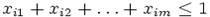 x_{i1}+x_{i2}+\dots+x_{im}\le 1